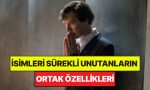 psikologlar-acikladi-insanlarin-isimlerini-daima-unutan-sahislarin-5-kiymetli-ozelligi-jSL64WK8.jpg