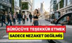 psikologlar-acikladi-yol-veren-sofore-tesekkur-etmek-yalnizca-nezaket-degilmis-taiAukEx.jpg