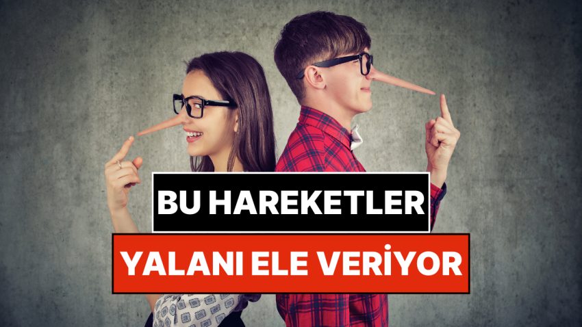 Psikologlar Palavrası Ele Veren 5 İşareti Açıkladı: Gözünüzün İçine Bakarak Palavra Söyleyemeyecekler!