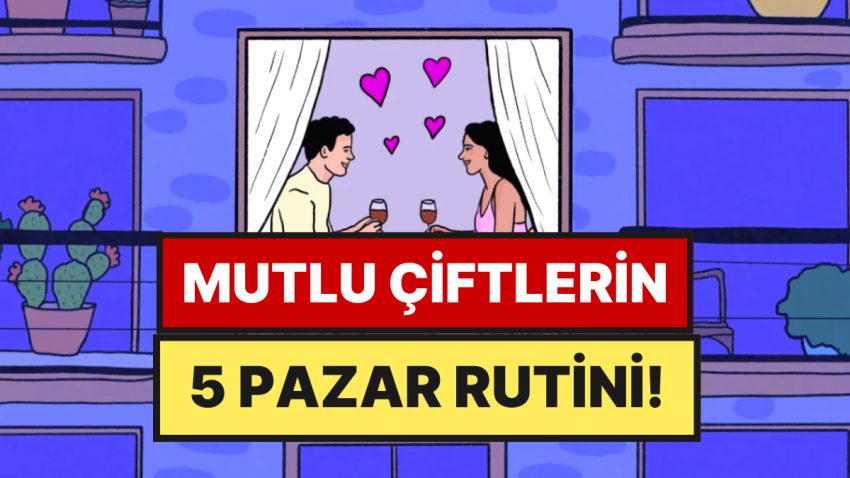Psikologlara Nazaran En Keyifli Çiftlerin 5 Pazar Alışkanlığı