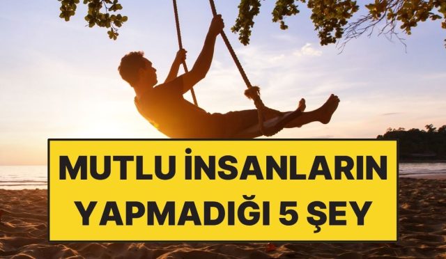 psikologlara-nazaran-sahiden-memnun-insanlarin-yapmadigi-5-sey-AiLF5bh8.jpg