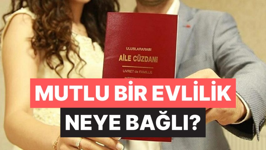 Psikolojiye Nazaran Bir Evliliği Memnun Yapan Asıl Ögeler Ortaya Çıktı