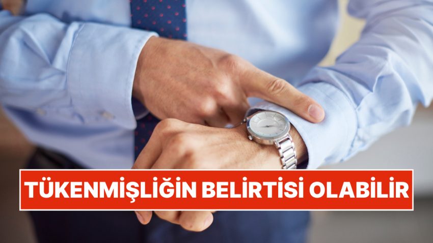 Psikolojiye Nazaran Daima Saate Bakmak Ne Manaya Geliyor?