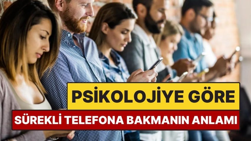 Psikolojiye Nazaran Daima Telefona Bakmak Ne Manaya Geliyor?