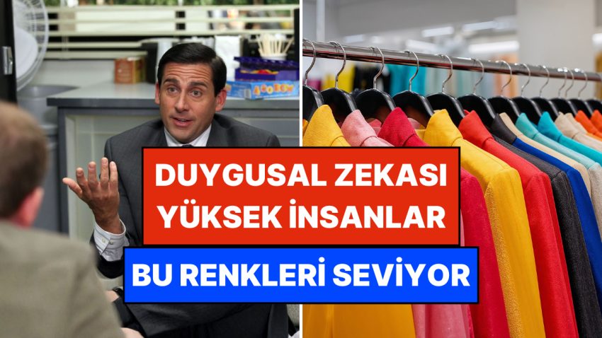 Psikolojiye Nazaran Duygusal Zekası Yüksek Şahısların Tercih Ettiği Renkler Açıklandı