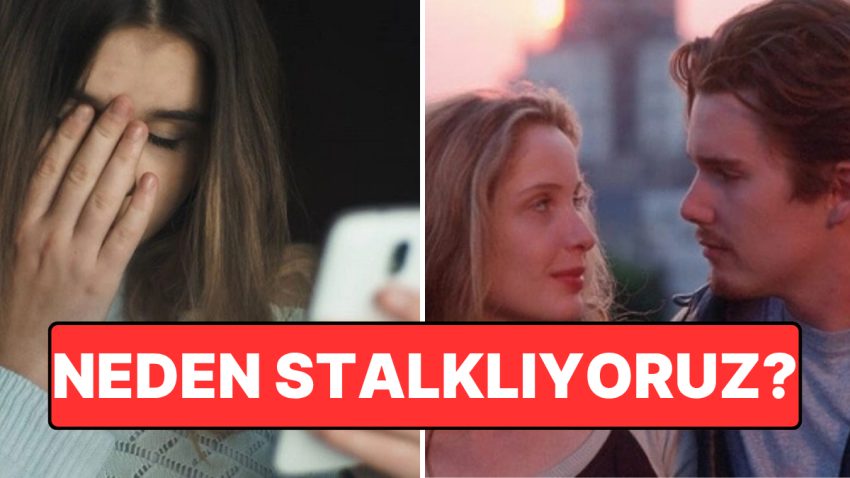 Psikolojiye Nazaran Eski Sevgiliyi Stalklama Davranışının Gerçek Nedeni