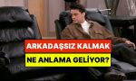 psikolojiye-nazaran-hic-yakin-arkadasinizin-olmamasi-ne-manaya-geliyor-duJl9VcL.jpg