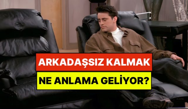 psikolojiye-nazaran-hic-yakin-arkadasinizin-olmamasi-ne-manaya-geliyor-duJl9VcL.jpg