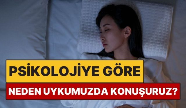 psikolojiye-nazaran-neden-uykumuzda-konusuruz-135aIIq7.jpg