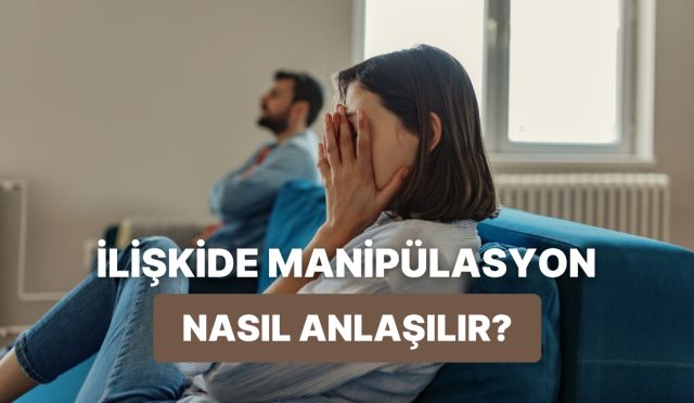 romantik-baglantilarda-sik-gorulen-manipulasyon-taktikleri-nasil-anlasilir-Dz2nttfC.jpg