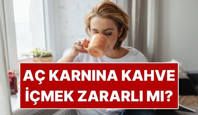 sabah-ac-karnina-kahve-icmek-ziyanli-mi-1dTLREVS.jpg