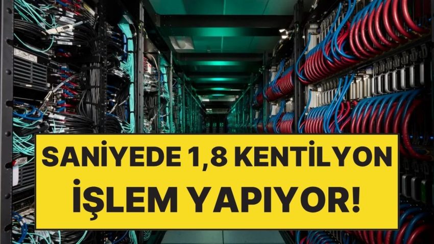 Saniyede 1,8 Kentilyon Süreç Yapabiliyor! Dünyanın En Süratlisi Oldu