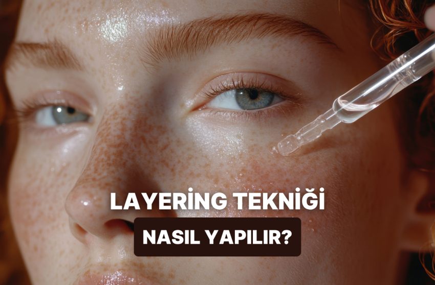 Serumları Daha Tesirli Hale Getiren Katmanlama Tekniğini Adım Adım Anlatıyoruz!