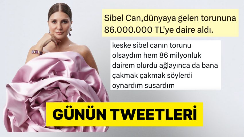 Sibel Can’ın Torunun Olmaktan Patates Biçiminde Poğaçaya Son 24 Saatin Viral Tweetleri