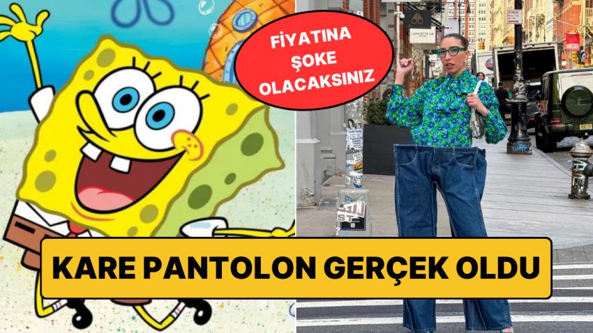 Sünger Bob’un Pantolonundan İlham Alan “Kare” Pantolonun Fiyatı Şoke Etti!