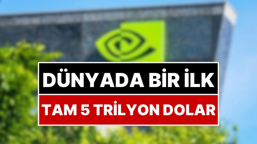 Tam 5 Trilyon Dolar! Dünyanın En Büyük Şirketi Tarihte Bir Birincisi Gerçekleştirdi