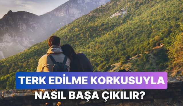 terk-edilme-korkusunu-yenmenin-11-yolu-NWSgglLH.jpg
