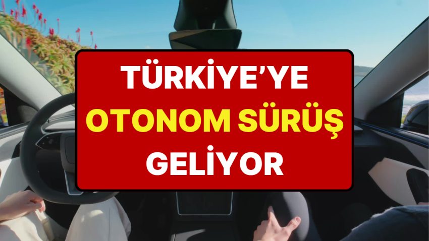 Türkiye’de Otonom Sürüş Periyodu Başlıyor: Tesla’nın Yayınladığı İlan Her Şeyi Değiştirecek