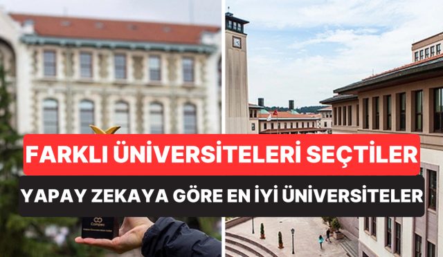 ucunun-de-tercihi-farkli-yapay-zekaya-nazaran-turkiyede-okunabilecek-en-yeterli-universiteler-asik-r-oldu-jbJ96LZX.jpg