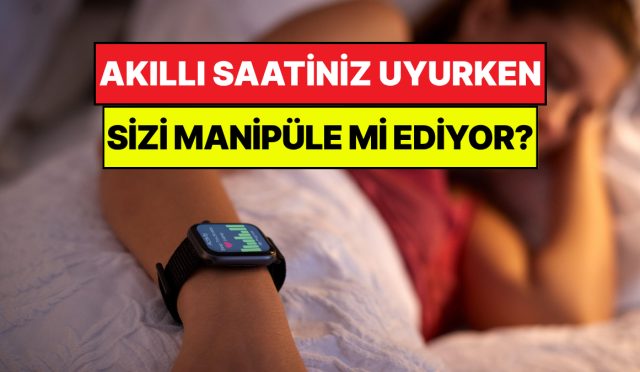 uyanir-uyanmaz-akilli-saate-bakanlar-uyarildi-saatiniz-beyninizi-manipule-ediyor-7XPgGWm2.jpg