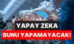 uzmanlar-acikladi-yapay-zeka-bunu-asla-yapamayacak-vfQXhT5V.jpg