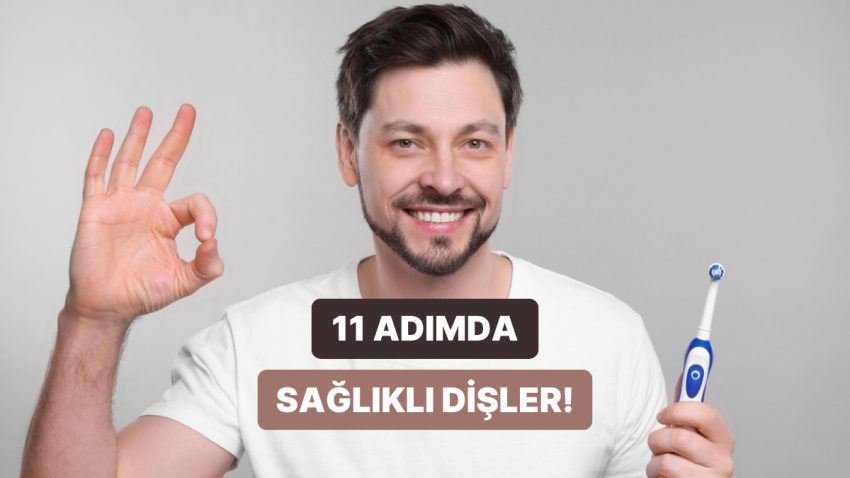 Uzmanlar Söylüyor: Daha Sağlıklı Dişler İçin Uygulayabileceğiniz Tesirli 11 Pratik Rutin