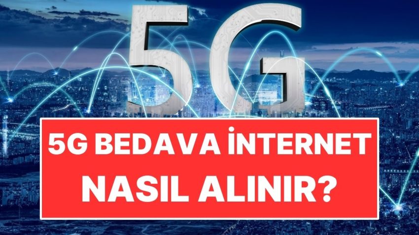 Vodafone, Turkcell, Türk Telekom 5G Parasız İnternet Nasıl Alınır?