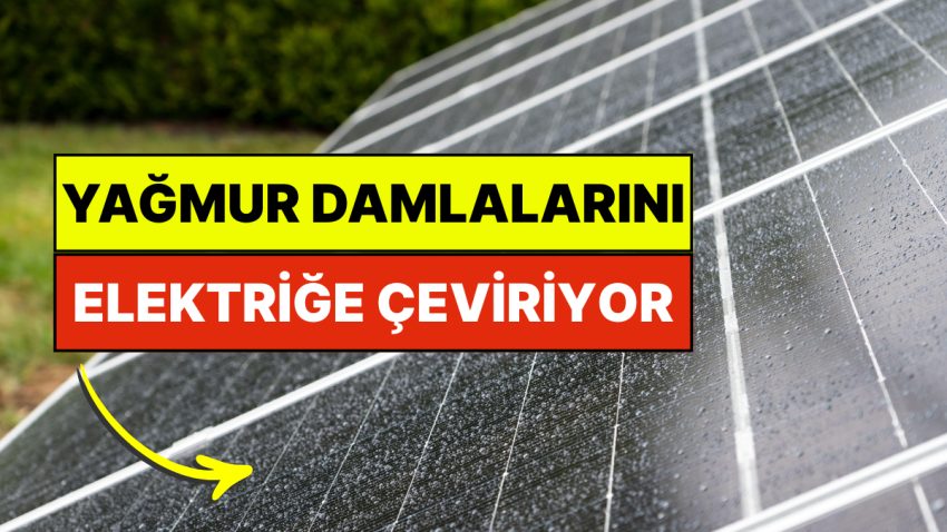 Yağmuru Elektriğe Dönüştüren Güneş Panelleri Geliştirdiler: Faturalara Veda mı Ediyoruz?