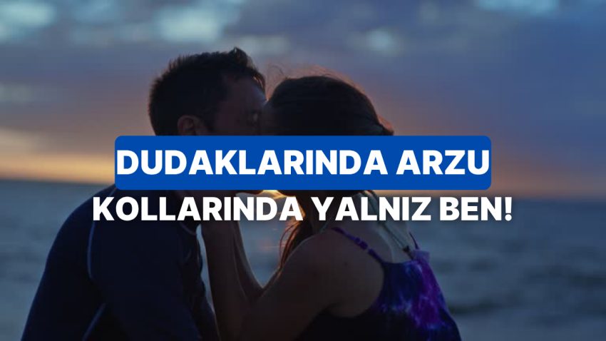 Yalnızca Romantik Değilmiş: Neden Öpüştüğümüzü Bilimsel Olarak Açıklıyoruz!