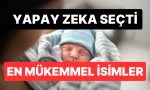 yapay-zeka-secti-turkiyede-kullanilan-en-kusursuz-kiz-ve-erkek-ismi-hangisi-ga15OJgb.jpg