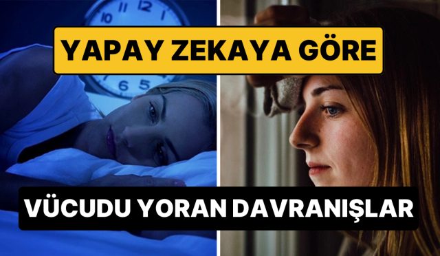 yapay-zekaya-nazaran-bedeni-en-cok-yoran-davranislar-aciklandi-TkaBF5HY.jpg