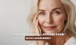 yaslanmaya-bagli-lekelerin-gorunumunu-azaltmaya-yardimci-olan-eserler-emPQ4zxe.jpg