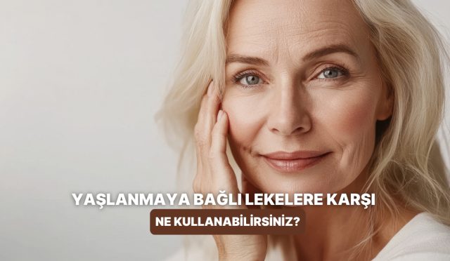 yaslanmaya-bagli-lekelerin-gorunumunu-azaltmaya-yardimci-olan-eserler-emPQ4zxe.jpg