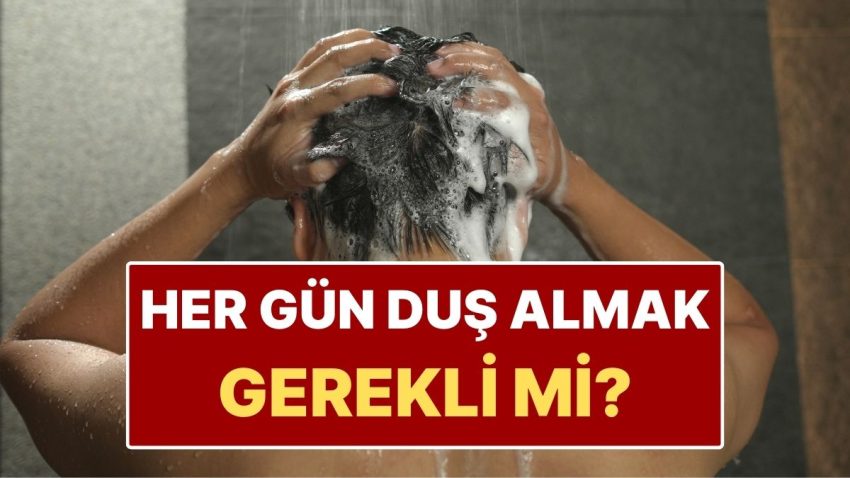 Yıllardır Her Gün Duş Alıyorsanız İleri Yaşlarda Dikkat! Sandığınız Kadar Temiz Değil